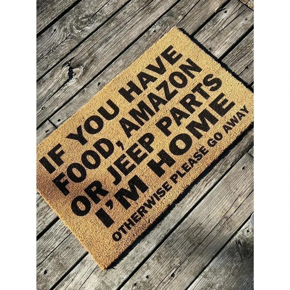Outdoor Rug - If you have food Amazon or Jeep parts I’m home welcome mat